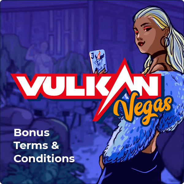 Conditions générales des bonus de Vulkan Vegas