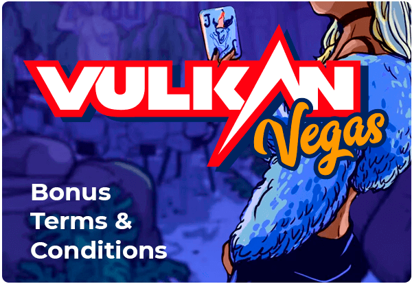 Vulkan Vegas Bonus Terms And Conditions